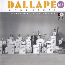 Dallapé-orkesteri, vol. 6: Levytyksiä vuosilta 1940–1942