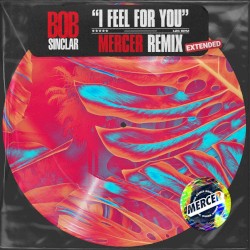 I Feel for You (Mercer remix)