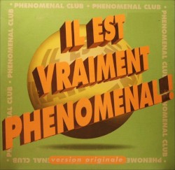 Il est vraiment phénoménal