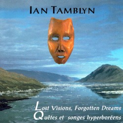 Lost Visions, Forgotten Dreams/Quêtes et songes hyperboréens