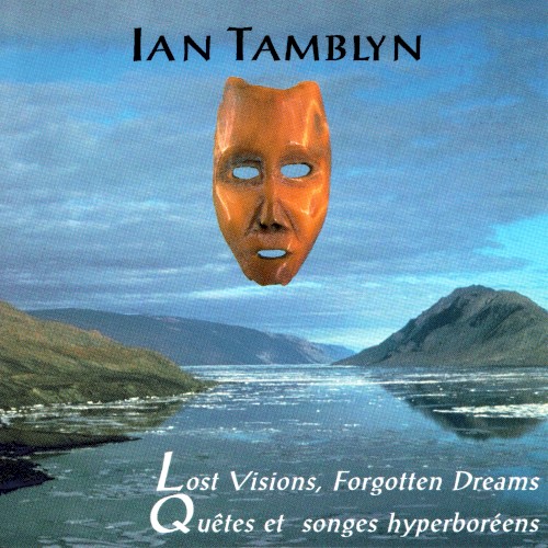 Lost Visions, Forgotten Dreams/Quêtes et songes hyperboréens