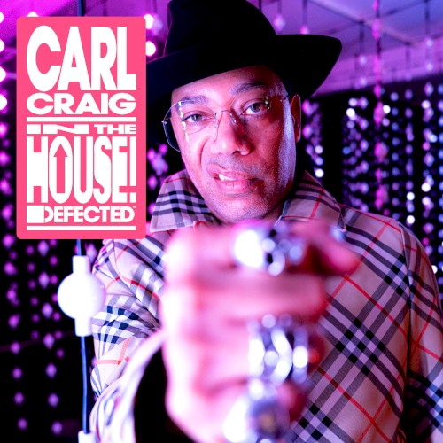 Defected Presents Carl Craig In The House