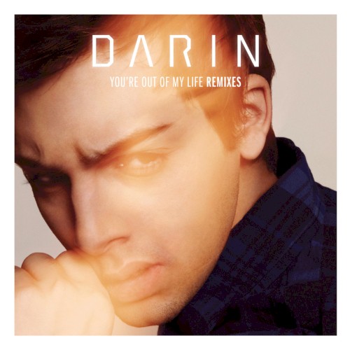 You’re Out Of My Life (Remixes)