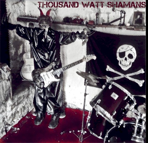 Thousand Watt Shamans