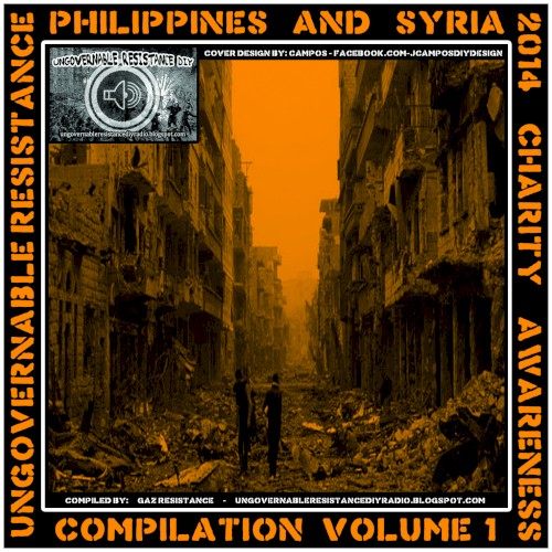 Ungovernable Resistance Philippines/Syria Compilation: Vol 1