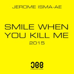 Smile When You Kill Me 2015