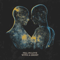 Fell in Love With a Ghost