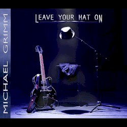 Leave Your Hat On