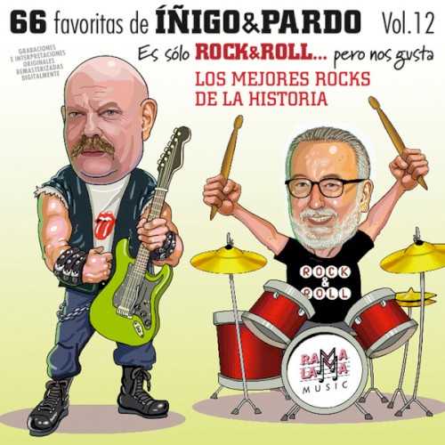 66 Favoritas de Iñigo y Pardo Vol.12 Es Solo Rock & Roll.... Pero Nos Gusta