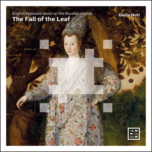 The Fall of the Leaf: English Keyboard Music on the Rucellai Virginal
