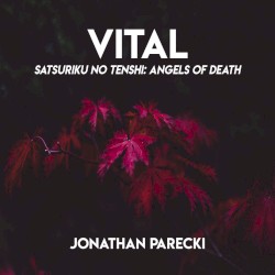 Vital (From "Satsuriku no Tenshi: Angels of Death")