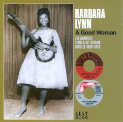 A Good Woman: The Complete Tribe & Jet Stream Singles, 1966–1979