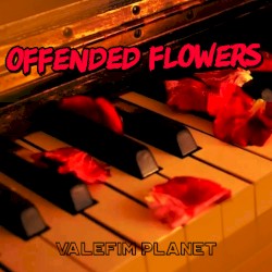 Offended Flowers