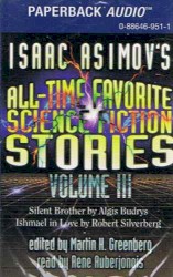 Isaac Asimov's All-Time Favorite Science Fiction Stories, Volume III