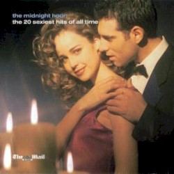 The Midnight Hour: The 20 Sexiest Hits of All Time