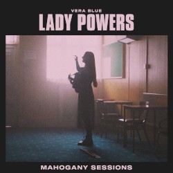 Lady Powers (Mahogany Sessions)