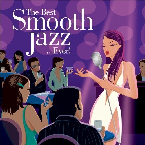 The Best Smooth Jazz …Ever!