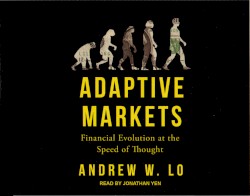 Adaptive Markets: Financial Evolution at the Speed of Thought