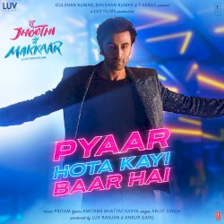 Pyaar Hota Kayi Baar Hai (From “Tu Jhoothi Main Makkaar”)