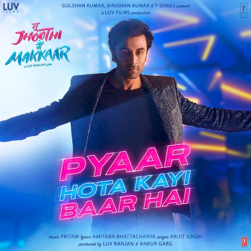 Pyaar Hota Kayi Baar Hai (From “Tu Jhoothi Main Makkaar”)