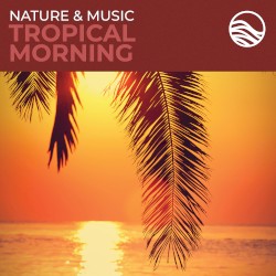 Tropical Morning