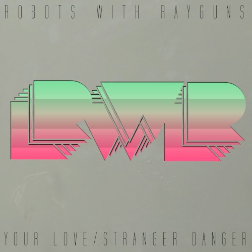 Your Love / Stranger Danger