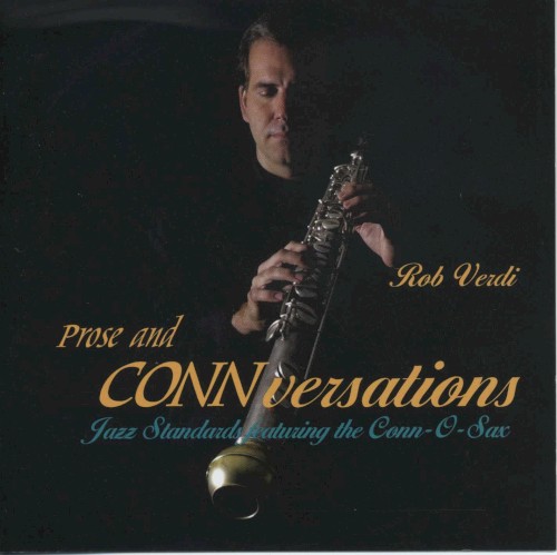 Prose and CONNversations, Jazz Standards Featuring the Conn-O-Sax