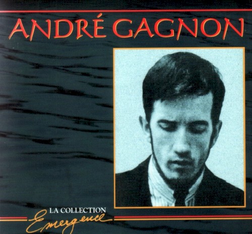 André Gagnon : La Collection Emergence