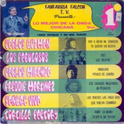 Fanfarria Falcon T.V. presenta: Lo mejor de la onda chicana vol. 1