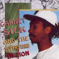 Garnett Silk and the Superstars in Zion
