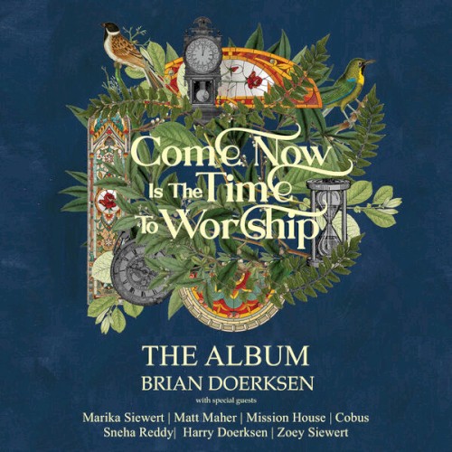 Come Now Is the Time to Worship