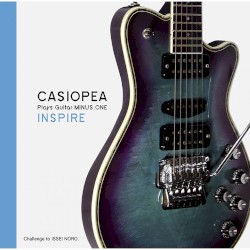 CASIOPEA plays Guitar MINUS ONE/INSPIRE