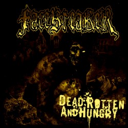Dead, Rotten and Hungry