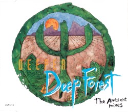 Deeper Deep Forest: The Ambient Mixes