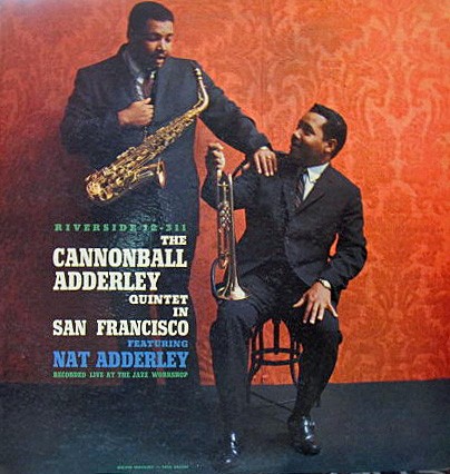 The Cannonball Adderley Quintet in San Francisco