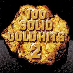 100 Solid Gold Hits 2