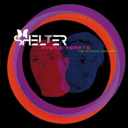 Hybrid Hearts (The Singles 2010-2017)
