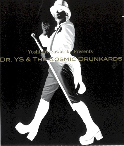 Dr.YS & The Cosmic Drunkards