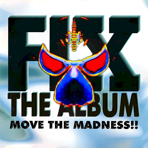 Fix the Album, Move the Madness!!