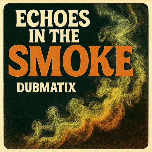 Echoes In The Smoke