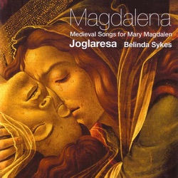 Magdalena: Medieval Songs for Mary Magdalen