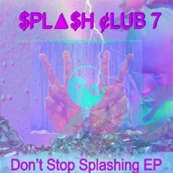 Don't Stop Splashing EP