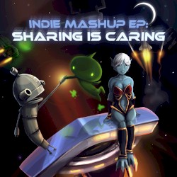 Indie Mashup EP: Sharing Is Caring