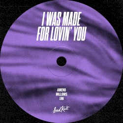 I Was Made for Lovin' You