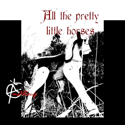 All the Pretty Little Horses
