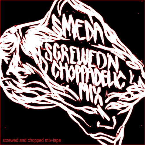 Screwed’n Choppadelic Mix