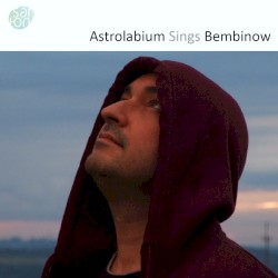 Astrolabium Sings Bembinow