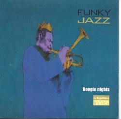 Funky Jazz, Volume 2: Boogie Nights