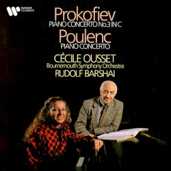 Prokofiev: Piano Concerto no. 3, op. 26 / Poulenc: Piano Concerto, FP 146