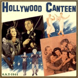 Hollywood Canteen (O.S.T - 1944)